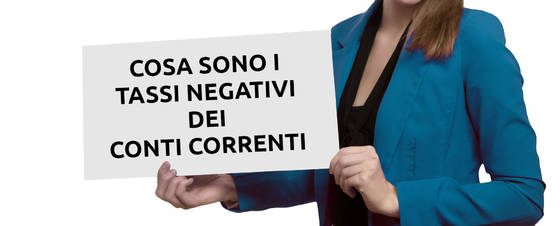 Cosa sono i tassi negativi sui conti correnti