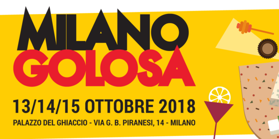 Evento Milano Golosa 2018 da non perdere, prenotate subito